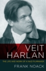 Image for Veit Harlan: the life and work of a Nazi filmmaker