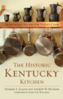 Image for The historic Kentucky kitchen  : traditional recipes for today&#39;s cook