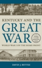 Image for Kentucky and the Great War : World War I on the Home Front