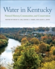 Image for Water in Kentucky: natural history, communities, and conservation