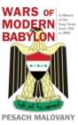 Image for Wars of modern Babylon  : a history of the Iraqi Army from 1921 to 2003