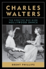 Image for Charles Walters  : the director who made Hollywood dance