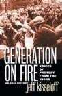 Image for Generation on fire: voices of protest from the 1960s : an oral history