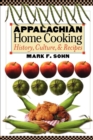 Image for Appalachian Home Cooking: History, Culture, &amp; Recipes