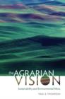 Image for The agrarian vision: sustainability and environmental ethics