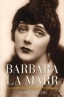 Image for Barbara La Marr  : the girl who was too beautiful for Hollywood