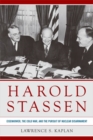 Image for Harold Stassen  : Eisenhower, the Cold War, and the pursuit of nuclear disarmament