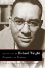 Image for Politics of Richard Wright: Perspectives on Resistance