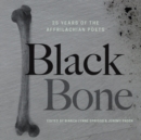 Image for Black bone: 25 years of the Affrilachian Poets