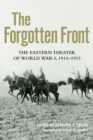 Image for Forgotten Front: The Eastern Theater of World War I, 1914 - 1915
