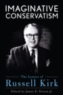 Image for Imaginative Conservatism: The Letters of Russell Kirk