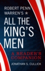 Image for Robert Penn Warren&#39;s All the King&#39;s Men: A Reader&#39;s Companion