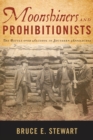 Image for Moonshiners and Prohibitionists : The Battle over Alcohol in Southern Appalachia