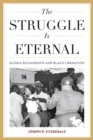 Image for Struggle Is Eternal: Gloria Richardson and Black Liberation