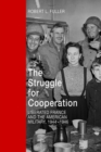 Image for Struggle for Cooperation: Liberated France and the American Military, 1944--1946