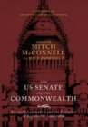 Image for The US Senate and the Commonwealth : Kentucky Lawmakers and the Evolution of Legislative Leadership