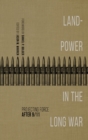 Image for Landpower in the Long War : Projecting Force After 9/11
