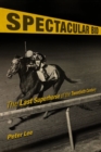 Image for Spectacular Bid  : the last superhorse of the twentieth century