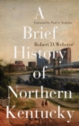 Image for A Brief History of Northern Kentucky