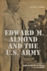 Image for Edward M. Almond and the US Army : From the 92nd Infantry Division to the X Corps