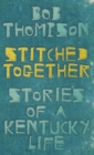 Image for Stitched Together : Stories of a Kentucky Life