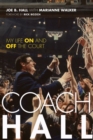 Image for Coach Hall : My Life On and Off the Court