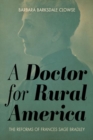 Image for A doctor for rural America  : the reforms of Frances Sage Bradley