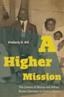 Image for A higher education  : the missionary careers of Alonzo and Althea Brown Edmiston in Central Africa
