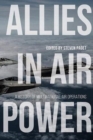 Image for Allies in Air Power : A History of Multinational Air Operations