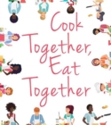 Image for Cook together, eat together