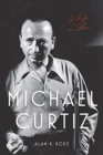 Image for Michael Curtiz  : a life in film