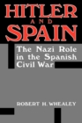 Image for Hitler and Spain: The Nazi Role in the Spanish Civil War