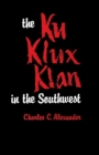 Image for The Ku Klux Klan in the Southwest