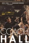 Image for Coach Hall  : my life on and off the court