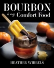 Image for Bourbon Is My Comfort Food