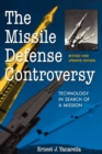 Image for The missile defense controversy  : technology in search of a mission