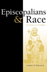 Image for Episcopalians and race  : Civil War to civil rights