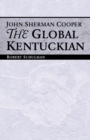 Image for John Sherman Cooper : The Global Kentuckian