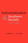 Image for Industrialization and Southern Society, 1877-1984