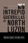 Image for The Intrepid Guerrillas of North Luzon