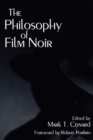 Image for The Philosophy of Film Noir