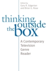 Image for Thinking Outside the Box : A Contemporary Television Genre Reader