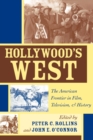 Image for Hollywood&#39;s West : The American Frontier in Film, Television, and History