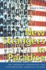 Image for New Strangers in Paradise : The Immigrant Experience and Contemporary American Fiction