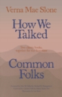 Image for How We Talked and Common Folks