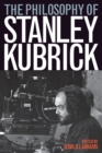 Image for The philosophy of Stanley Kubrick