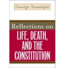 Image for Reflections on Life, Death, and the Constitution