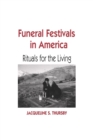 Image for Funeral Festivals in America