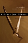 Image for Writers and Miners : Activism and Imagery in America