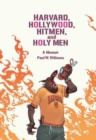 Image for Harvard, Hollywood, hitmen, and holy men  : a memoir